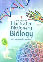 The Usborne Illustrated Dictionary of Biology