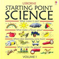 Starting Point Science: What Makes It Rain? / What Makes a Flower Grow? / Where Does Electricity Come From? / What&#39;s Under the G