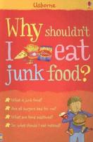 Why Shouldn't I Eat Junk Food?