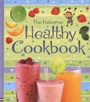 The Usborne Healthy Cookbook