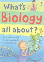 What's Biology All About?