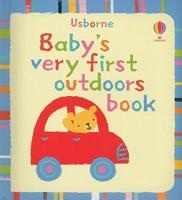 Usborne Baby's Very First Outdoors Book