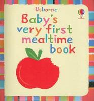 Baby's Very First Mealtime Book