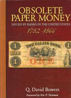 Obsolete Paper Money Issued by Banks in the United States, 1782-1866