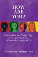 How Are You? Connection in a Virtual Age
