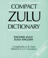 Compact Zulu Dictionary: English-Zulu & Zulu-English