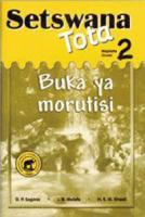Setswana Tota. Gr 2: Teacher&#39s Guide
