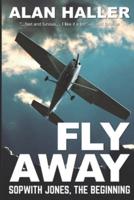Fly Away - Sopwith Jones, The Beginning