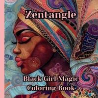 Zentangle Black Girl Magic Coloring Book