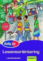 Kollig Op Lewensorientering Gr 6: Learner's Book