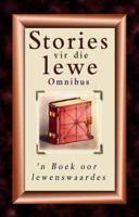 Stories Vir Die Lewe Omnibus
