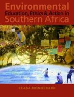 Environmental Education, Ethics and Action in Southern Africa