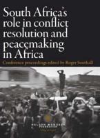 South Africa's Role in Conflict Resolution and Peacemaking in Africa