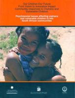 Psychosocial Issues Affecting Orphans and Vulnerable Children in Two South African Communities