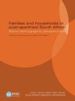 Families and Households in Post-Apartheid South Africa