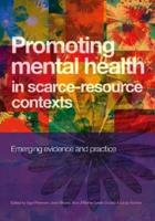 Promoting Mental Health in Scarce-Resource Contexts