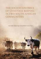 The Socioeconomics of Livestock Keeping in Two South African Communities