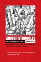 Labour Struggles in Southern Africa, 1919-1949