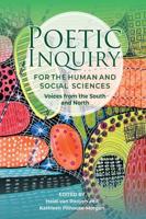 Poetic Inquiry for the Social and Human Sciences