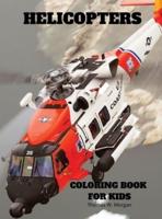 Helicopters Coloring Book for Kids