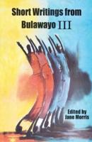 Short Writings from Bulawayo III