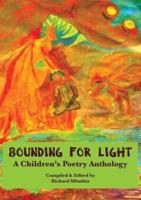 Bounding For Light: A Children's Poetry Anthology