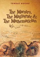Maestro, the Magistrate and the Mathematician