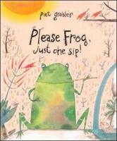 Please Frog, Just One Sip!