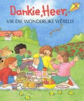 Dankie, Heer, Vir Die Wonderlike W Reld