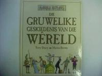 Gruwelike Geskiedenis Van Die Wereld