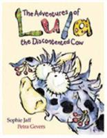 The Adventures of Lula the Discontented Cow