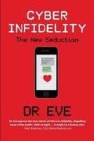 Cyber Infidelity: The New Seduction