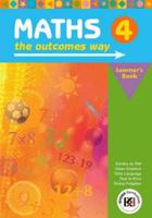 Maths the Outcomes Way. Gr 4