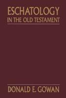 Eschatology in the Old Testament