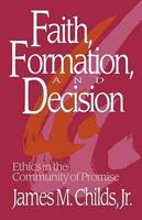 Faith, Formation and Decision