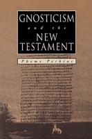 GNOSTICISM and the NEW TESTAMENT