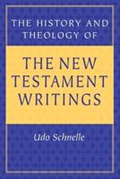 The History and Theology of the New Testament Writings