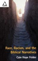 Race, Racism, and the Biblical Narratives
