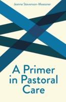 A Primer in Pastoral Care