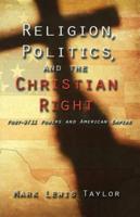 Religion, Politics, and the Christian Right: Post-9/11 Powers and American Empire