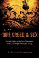 Dirt, Greed, & Sex: Sexual Ethics in the New Testament and Their Implications for Today