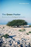 The Green Psalter: Resources for an Ecological Spirituality