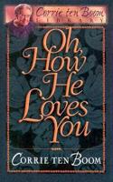 Oh, How He Loves You