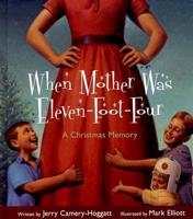 When Mother Was Eleven- Foot-Four