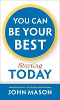 You Can Be Your Best--Starting Today