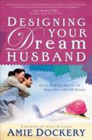 Designing Your Dream Husband