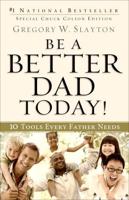 Be a Better Dad Today!
