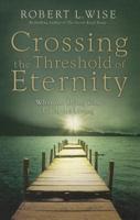 Crossing the Threshold of Eternity