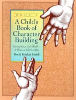 A Child's Book of Character Building, Book 1