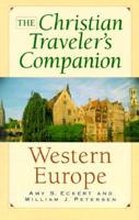 The Christian Traveler's Companion. Western Europe